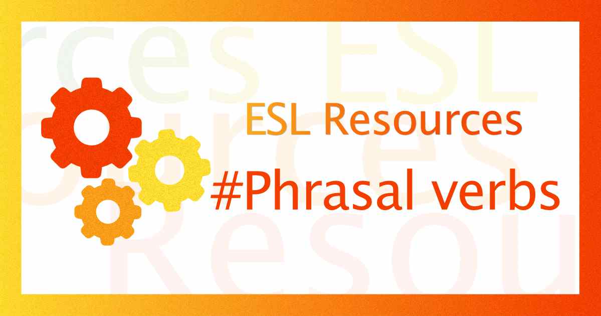 Phrasal Verbs ESL Activities Games And Lessons ESL Expertz